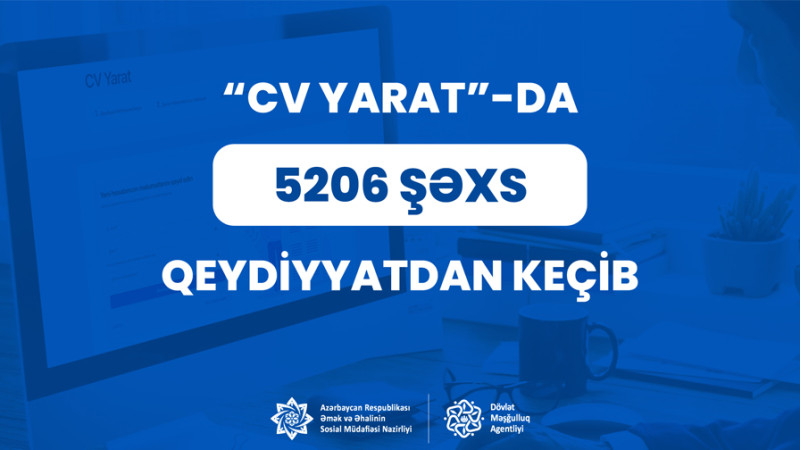 CV yarat platformasında 5 mindən çox vətəndaş qeydiyyatdan keçib