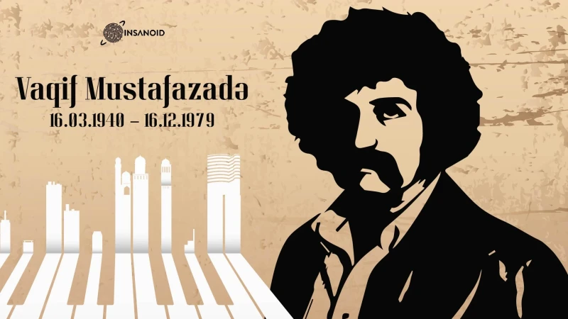 Azərbaycan musiqisində ilk dəfə muğamla cazı birləşdirən Vaqif Mustafazadə