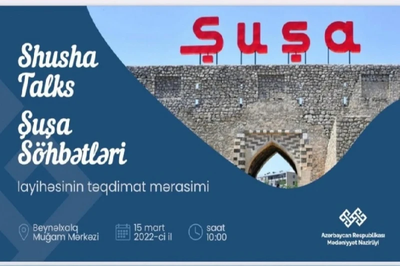 “Şuşa söhbətləri” adlı layihə həyata keçirilir