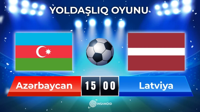 Azərbaycan millisi bu gün Latviyaya qarşı oynayacaq