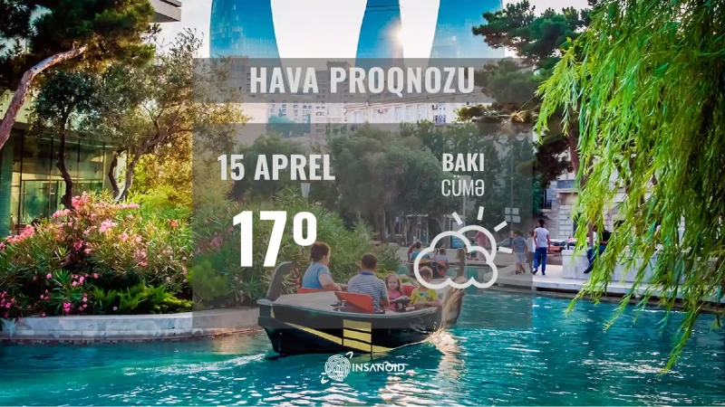 Cümə günü Bakıda 17° isti olacaq