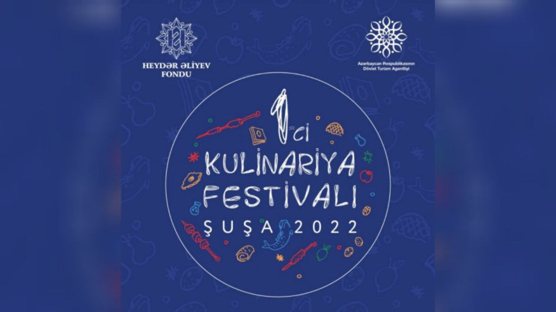 Şuşa Birinci Beynəlxalq Kulinariya Festivalına ev sahibliyi edəcək