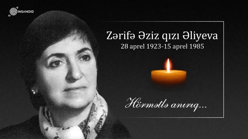 Bu gün Azərbaycanın əməkdar elm xadimi Zərifə Əliyevanın anım günüdür