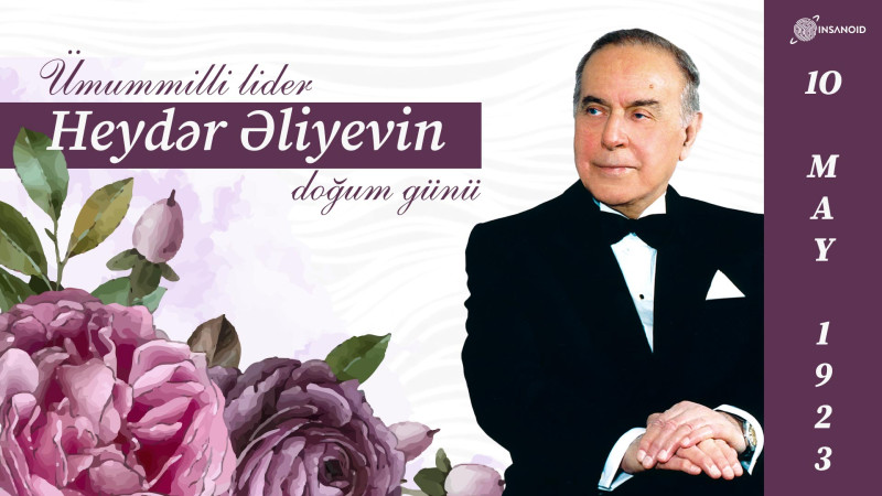 Bu gün ümummilli lider Heydər Əliyevin anadan olmasının 99-cu ildönümüdür