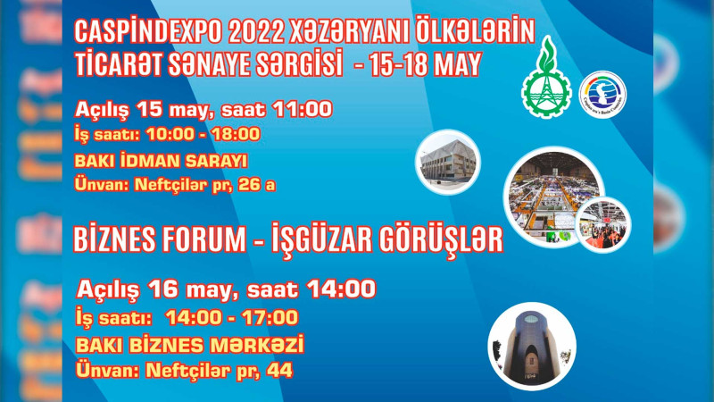 Sahibkarların nəzərinə: CASPINDEXPO 2022 sərgi və biznes forumu keçiriləcək