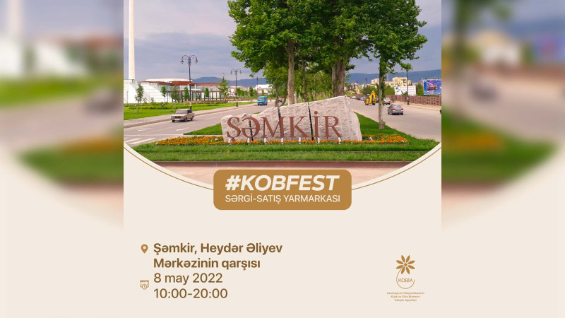 KOB Fest: Şəmkirdə sərgi-satış yarmarkası keçiriləcək