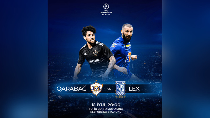 UEFA Çempionlar Liqası: Qarabağ-Lex oyununun biletləri satışa çıxarılıb