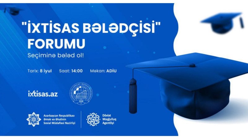 Abituriyentlər üçün “İxtisas bələdçisi” forumu keçiriləcək
