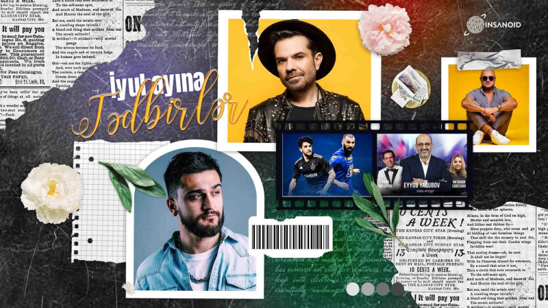 İyul ayı nələrlə yadda qalacaq: keçiriləcək tədbirlər haqda araşdırma