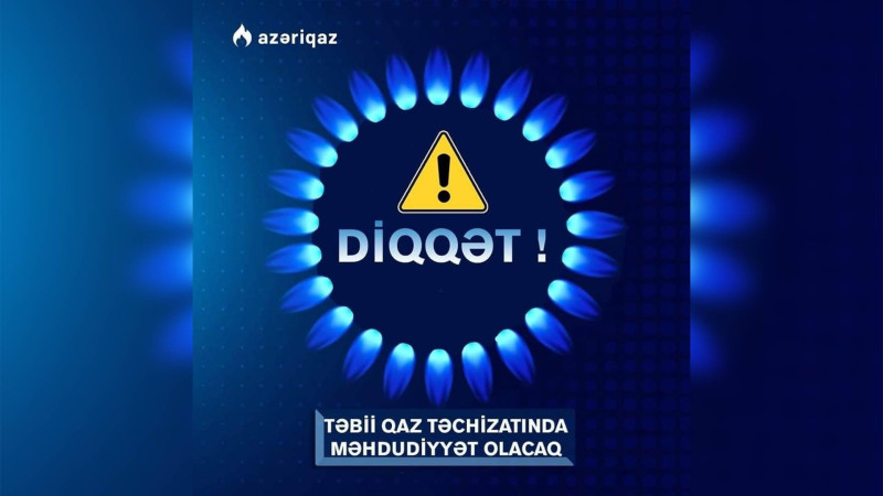 Bu gün 3 rayonda qaz olmayacaq