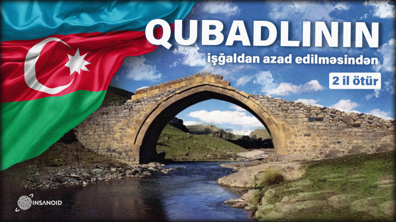 Bu gün Qubadlı şəhərinin işğaldan azad edilməsindən 2 il keçir