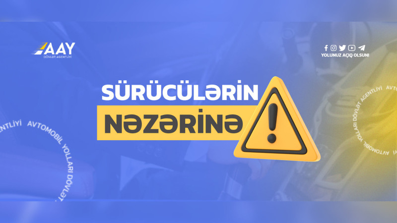 AAYDA: Bakı-Quba avtomobil yolunda nəqliyyatın hərəkəti qismən məhdudlaşdırılacaq