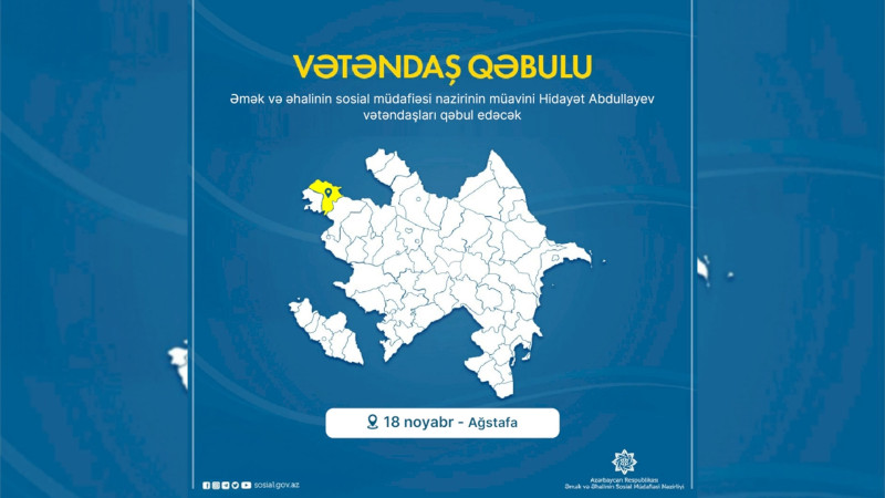 ƏƏSMN: nazir müavini Ağstafada vətəndaşları qəbul edəcək