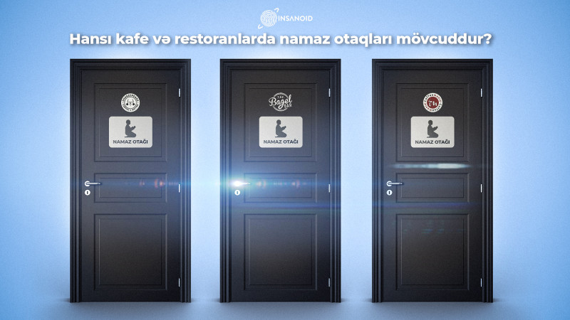 Hansı kafe və restoranlarda namaz otaqları mövcuddur?