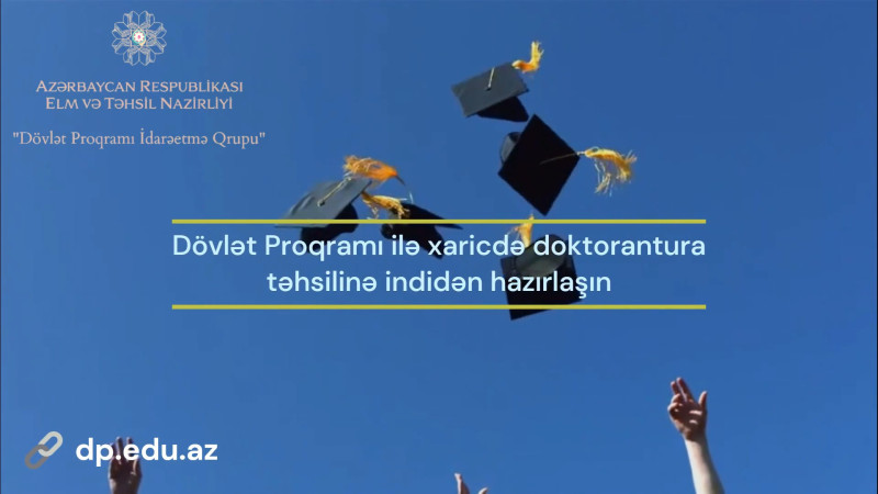Xaricdə doktorantura oxumaq istəyənlərin nəzərinə!