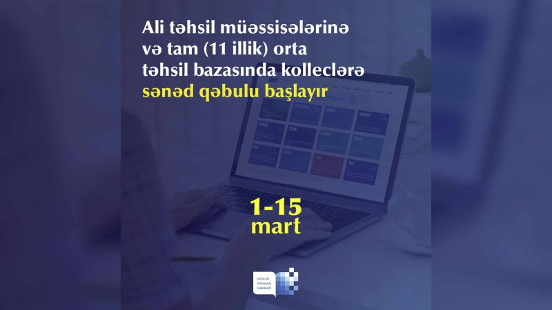 Bu tarixdən ali məktəblərə və kolleclərə sənəd qəbulu başlayır