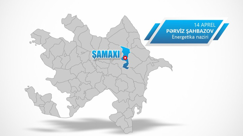 Energetika naziri Şamaxıda vətəndaşları qəbul edəcək
