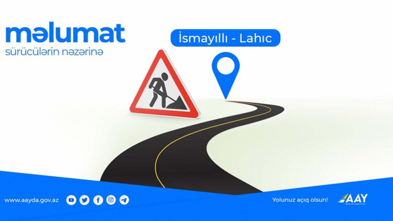 İsmayıllı-Lahıc-Burovdal avtomobil yolunda hərəkət bərpa olunub