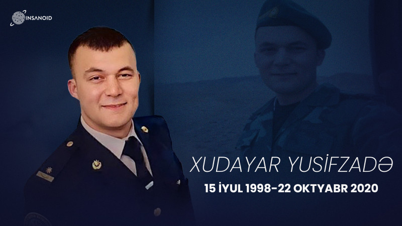 Bu gün şəhid Xudayar Yusifzadənin doğum günüdür