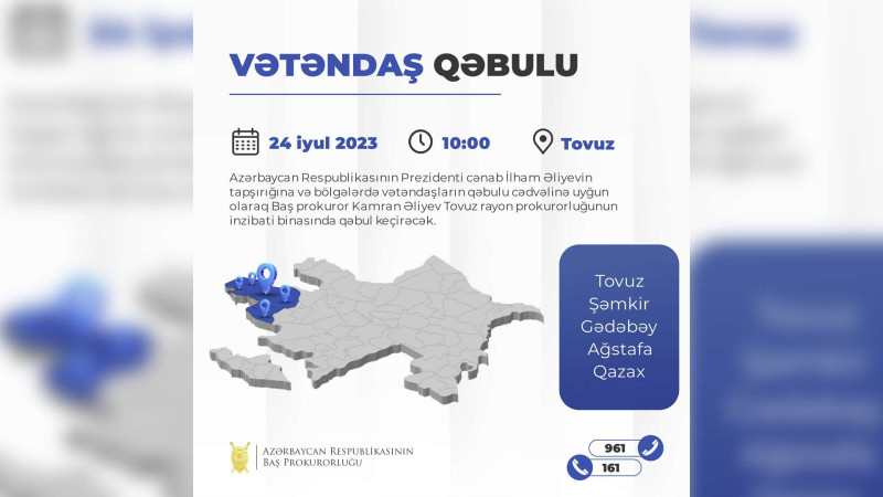 Baş prokuror Tovuzda vətəndaş qəbulu keçirəcək