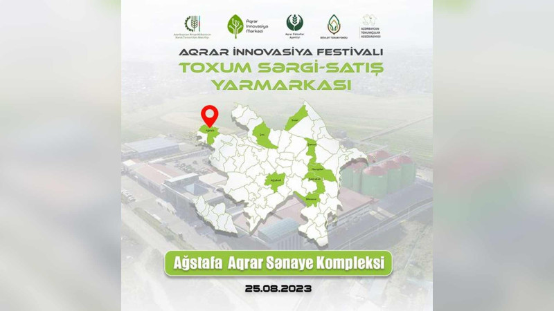 Ağstafada sabah Aqrar İnnovasiya Festivalı keçiriləcək