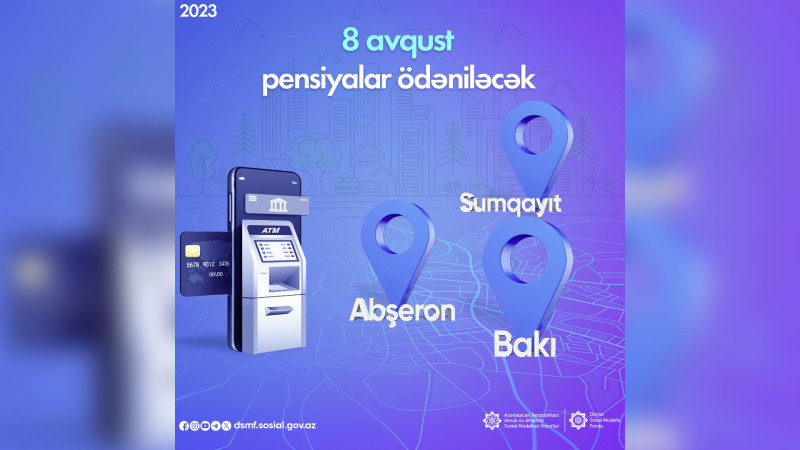 Bakı, Sumqayıt və Abşeron rayonu üzrə pensiyaların ödəniləcəyi tarix açıqlanıb