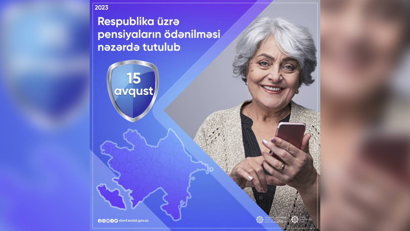 Bölgələr üzrə pensiyalar avqustun 15-də ödəniləcək