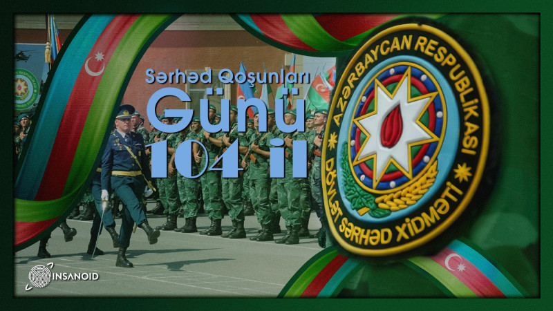 Bu gün Sərhəd Qoşunlarının peşə bayramıdır