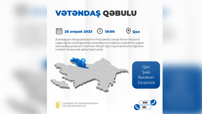 Baş prokuror Qaxda vətəndaş qəbulu keçirəcək