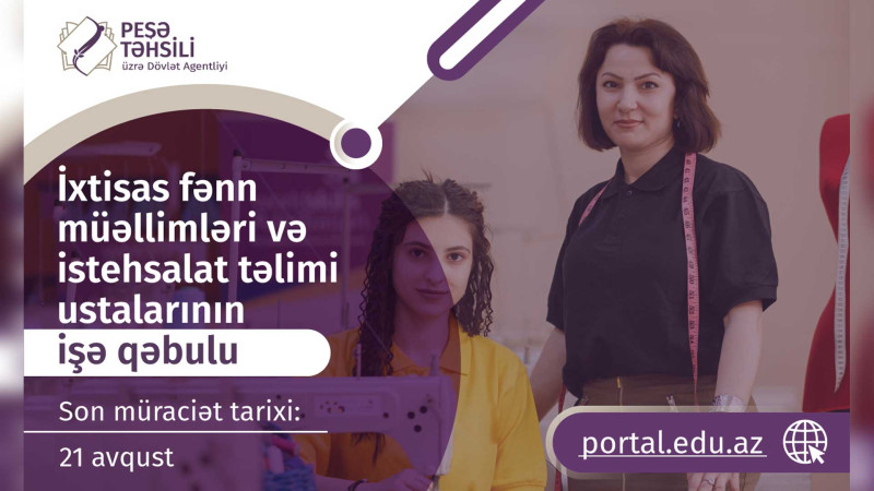 Peşə məktəblərinə işə qəbula başlanılıb