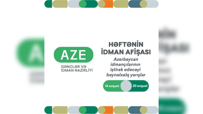 Bu həftə Azərbaycan idmançıları hansı yarışlarda iştirak edəcəklər?