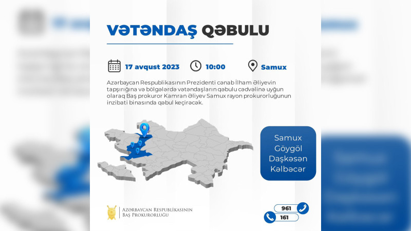 Baş prokuror Samuxda vətəndaşları qəbul edəcək