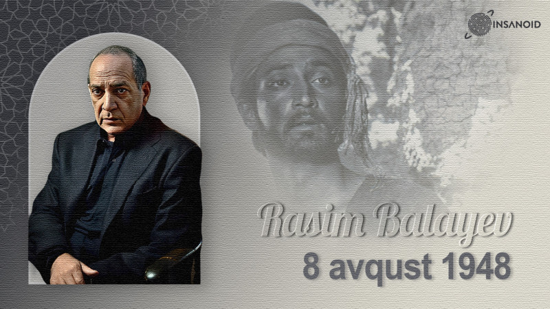Bu gün Xalq artisti Rasim Balayevin 75 illiyidir