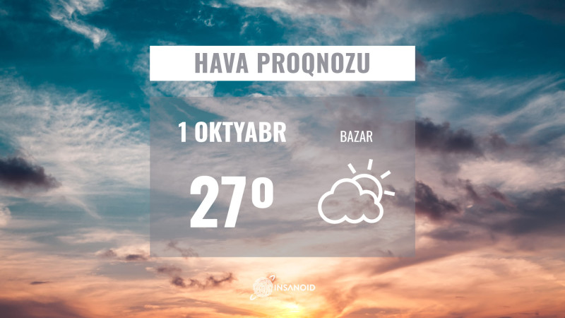Sabah 27° isti olacaq