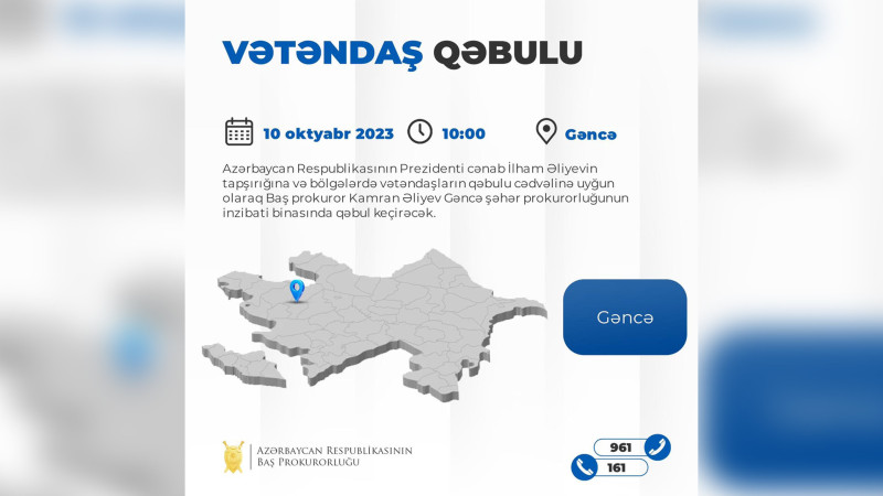 Baş prokuror Gəncədə vətəndaşları qəbul edəcək