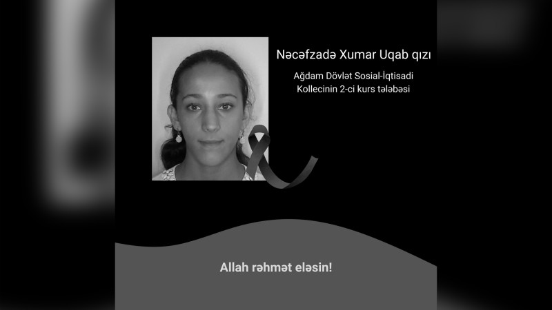 Ağdamda tələbə imtahandan sonra dünyasını dəyişib