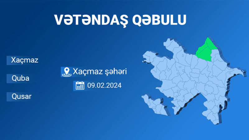 Rəşad Nəbiyev Xaçmazda vətəndaşları qəbul edəcək