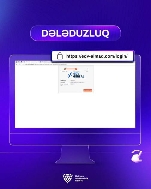 ƏDV-lərin geri qaytarılması ilə bağlı saxta sayt yaradıblar – Xəbərdarlıq