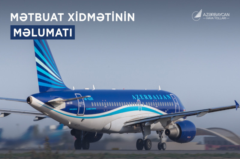 Azərbaycan Hava Yolları QSC-nin Mətbuat xidmətinin məlumatı