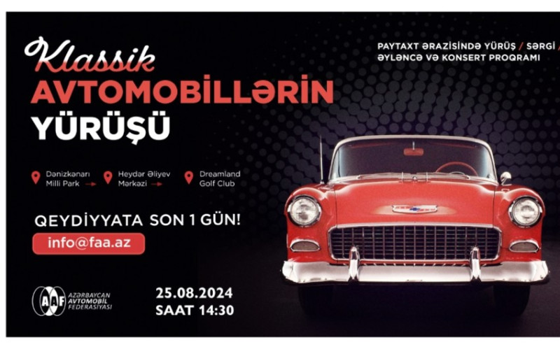 Klassik avtomobillərin yürüşünə qoşulmaq üçün qeydiyyat başa çatır