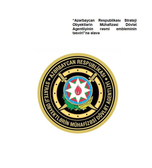 Strateji Obyektlərin Mühafizəsi Dövlət Agentliyinin rəsmi emblemi haqqında Əsasnamə təsdiqlənib