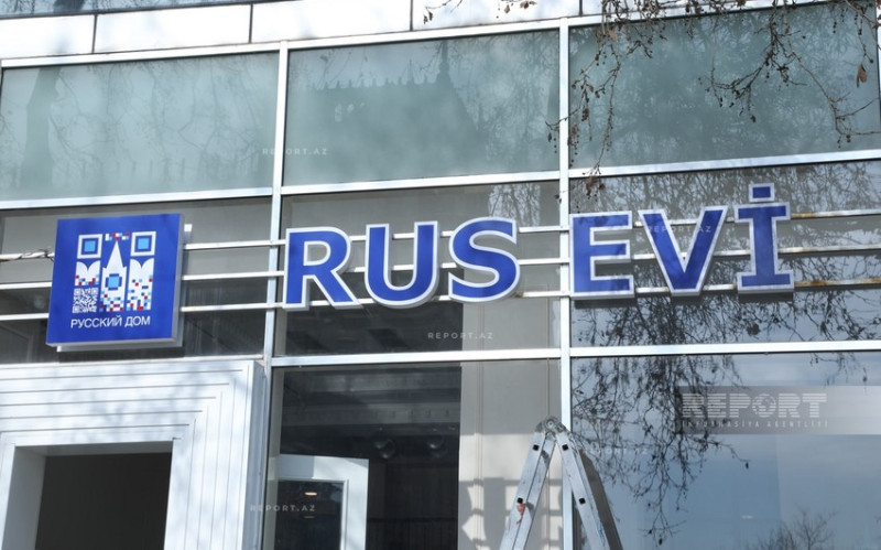 Rus evi: Azərbaycanda fəaliyyətimizi dayandırmaq üçün tədbirlər görürük