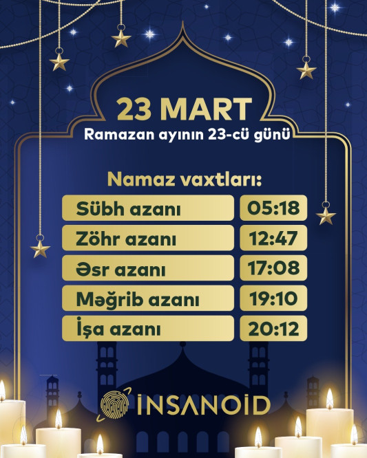 Sabah Ramazan ayının iyirmi üçüncü günüdür - NAMAZ VAXTLARI/ FOTO