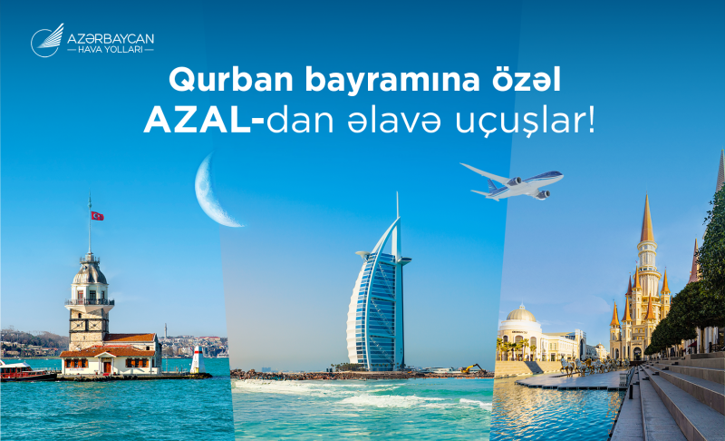 Qurban bayramına özəl uçuşların sayını artırır - AZAL