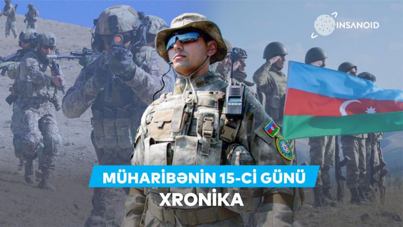 Vətən müharibəsinin 15-ci günü – XRONİKA