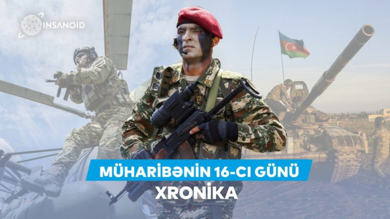 Zəfər Yolu: Qəhrəmanlıqla dolu 16-cı gün – XRONİKA