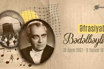 Azərbaycanda ilk baletin müəllifi olan Əfrasiyab Bədəlbəyli