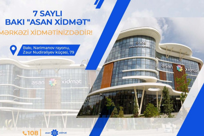 7 saylı ASAN xidmət mərkəzi fəaliyyətə başlayacaq