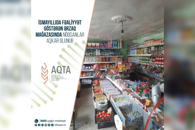 İsmayıllıda ərzaq mağazasında nöqsanlar aşkarlanıb