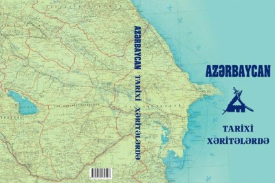 Azərbaycan tarixinə dair ilk geniş həcmli atlas nəşr olunub